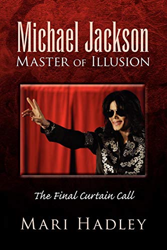 Michael Jackson Master of Illusion: The Final Curtain Call