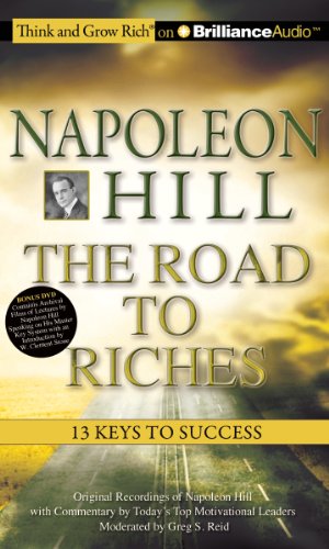 Napoleon Hill – The Road to Riches: 13 Keys to Success
