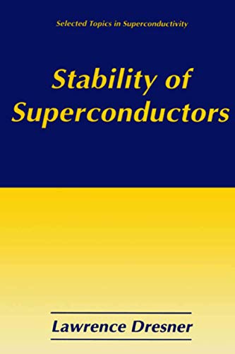 Stability of Superconductors (Selected Topics in Superconductivity)