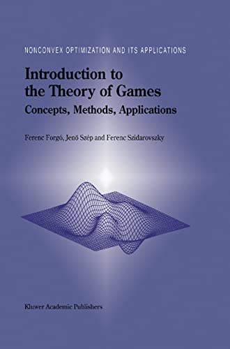 Introduction to the Theory of Games: Concepts, Methods, Applications (Volume 32)