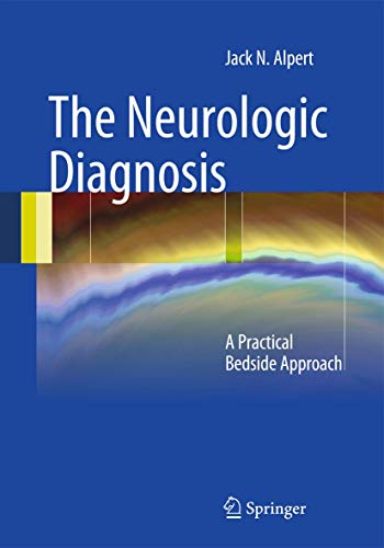 The Neurologic Diagnosis: A Practical Bedside Approach