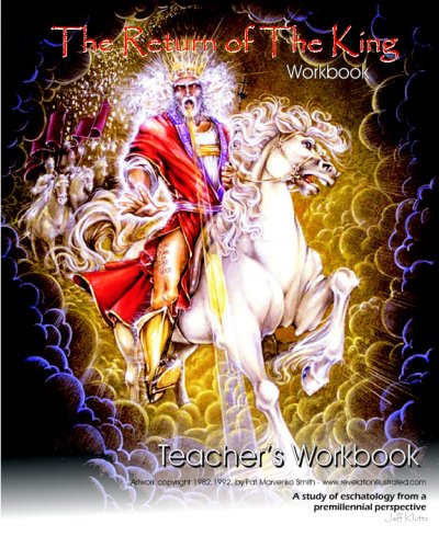 The Return Of The King - Teacher's Workbook: A Teaching Aid For "The Return Of The King" Course Study