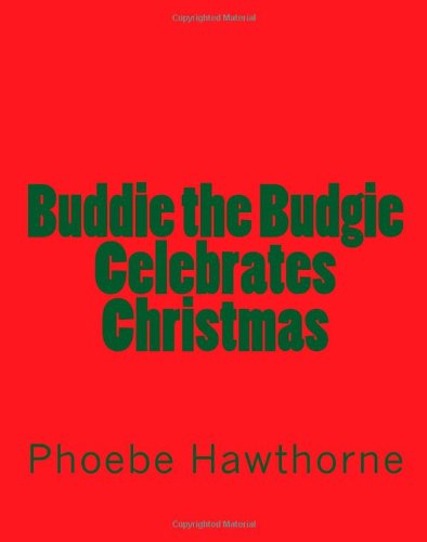 Buddie the Budgie Celebrates Christmas