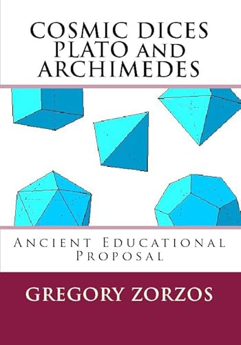 COSMIC DICES: PLATO and ARCHIMEDES: Ancient Educational Proposal (Greek Edition)