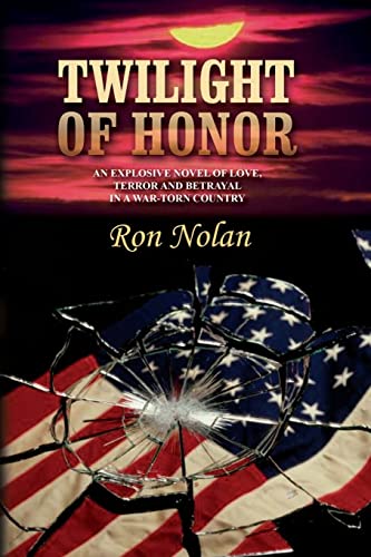 Twilight of Honor: An explosive novel of love, terror and betrayal in a war-torn country