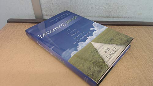 Becoming Jewish: The Challenges, Rewards, and Paths to Conversion
