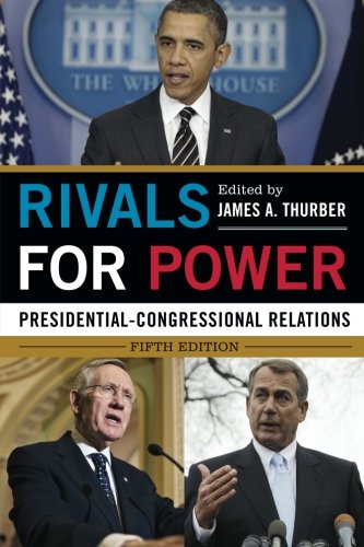 Rivals for Power: Presidential-Congressional Relations