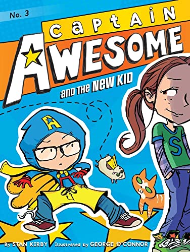 Captain Awesome and the New Kid (Volume 3)