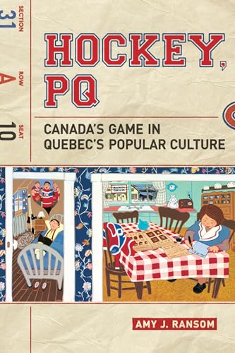 Hockey, PQ: Canada's Game in Quebec's Popular Culture