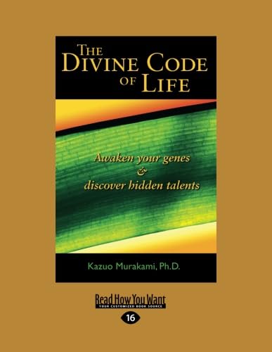 The Divine Code of Life: Awaken Your Genes & Discover Hidden Talents