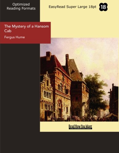 The Mystery of a Hansom Cab (EasyRead Super Large 18pt Edition)