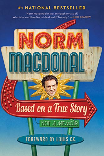 Based on a True Story: Not a Memoir