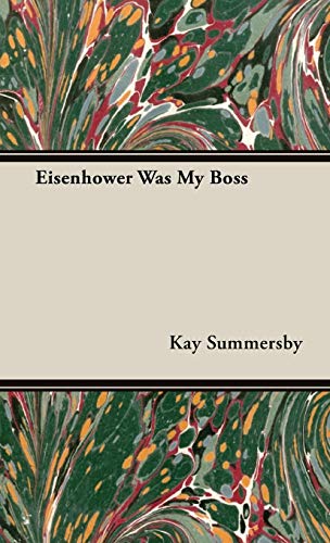 Eisenhower Was My Boss