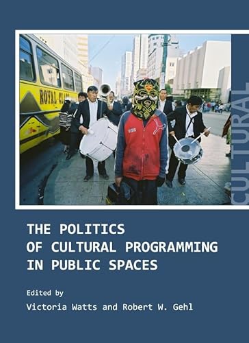 The Politics of Cultural Programming in Public Spaces