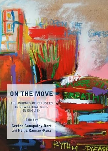 On the Move: The Journey of Refugees in New Literatures in English