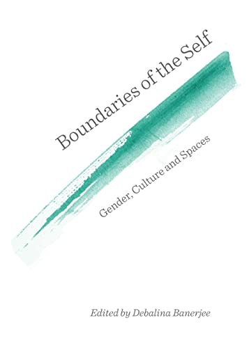 Boundaries of the Self: Gender, Culture and Spaces