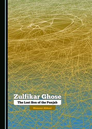 Zulfikar Ghose: The Lost Son of the Punjab