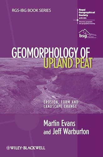 Geomorphology of Upland Peat: Erosion, Form and Landscape Change