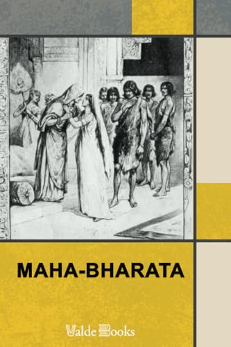 Maha-bharata. The Epic of Ancient India Condensed into English Verse