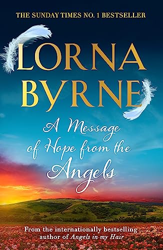 A Message of Hope from the Angels: The Sunday Times No. 1 Bestseller