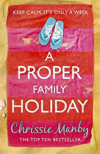A Proper Family Holiday: A heartwarming and laugh-out-loud page-turner of the ups and downs of family life