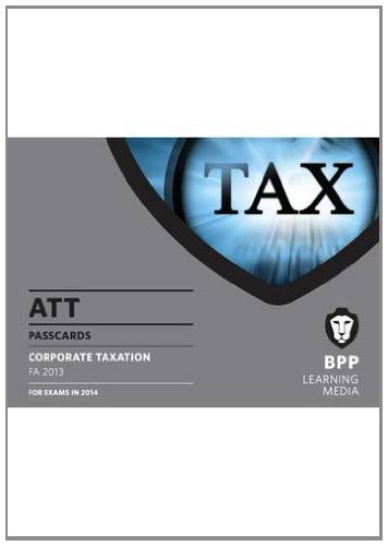 ATT 4: Corporate Tax FA2013: Paper 4: Passcards