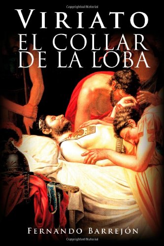 Viriato: El Collar de la Loba (Spanish Edition)