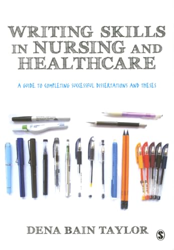 Writing Skills in Nursing and Healthcare: A Guide to Completing Successful Dissertations and Theses
