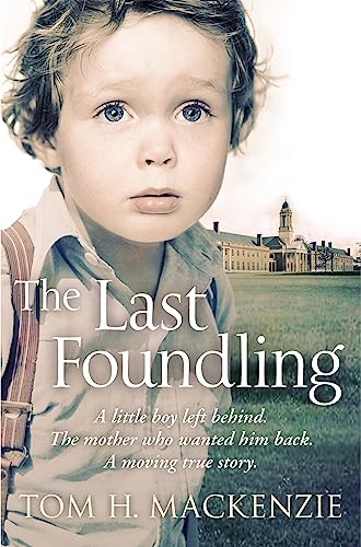 The Last Foundling: A little boy left behind, The mother who wanted him back