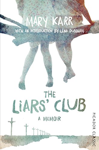 The Liars' Club: 37 (Picador Classic, 37)
