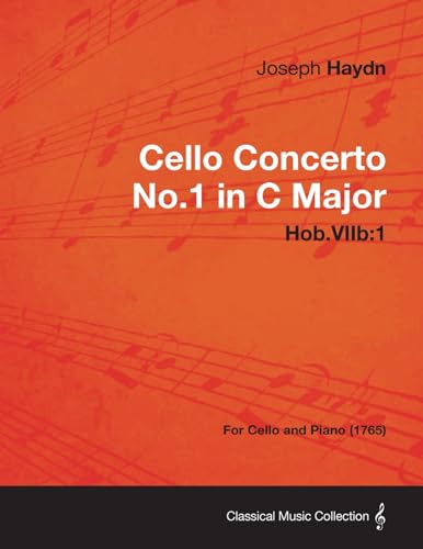 Cello Concerto No.1 in C Major Hob.Viib: 1 - For Cello and Piano (1765)