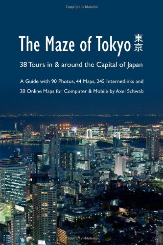 The Maze of Tokyo - 38 Tours in & Around the Capital of Japan