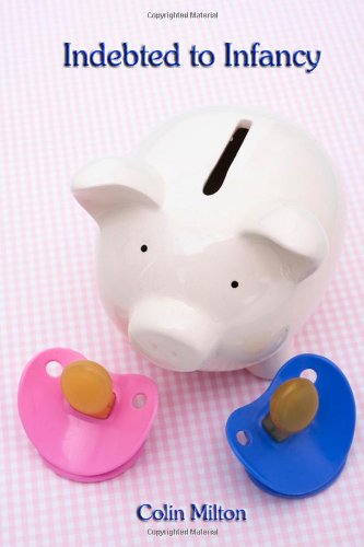 Indebted To Infancy (Joseph'S Story Volume One)