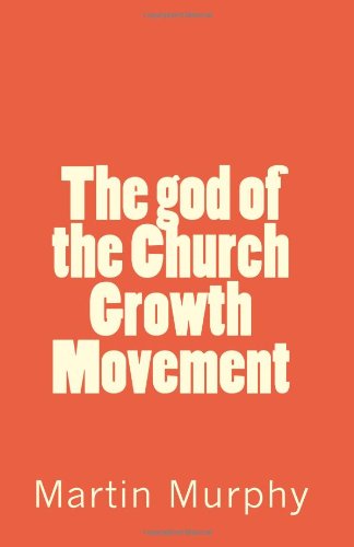 The God of the Church Growth Movement