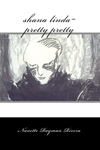 Shana Linda ~ pretty pretty: poems