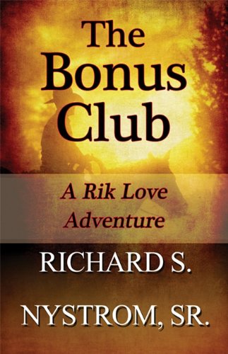The Bonus Club: A Rik Love Adventure