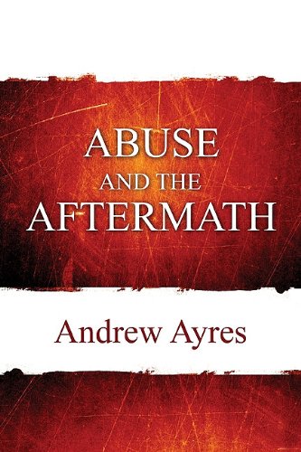 Abuse and the Aftermath