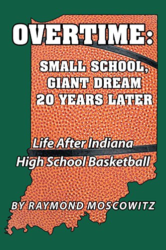 Overtime: Small School, Giant Dream 20 Years Later: Life After Indiana High School Basketball