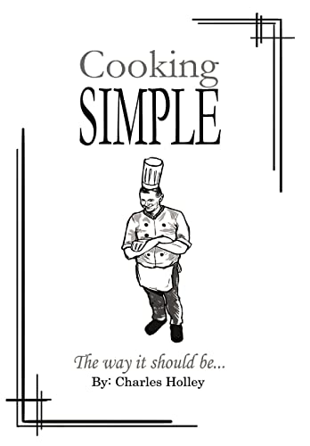 Cooking Simple: The Way It Should Be...