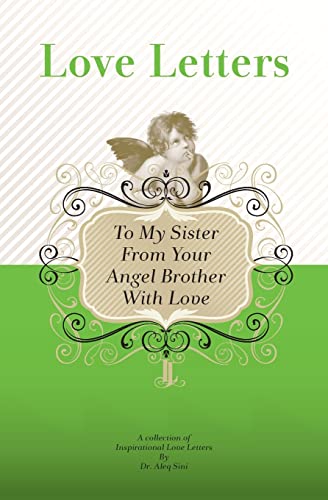 To My Sister, From Your Angel Brother With Love: A Collection Of Inspirational Love Letters