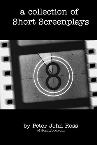 A Collection of Short Screenplays: from Sonnyboo