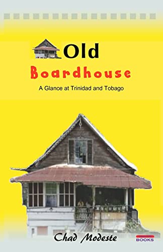 Old Board House: A Glance at Trinidad and Tobago
