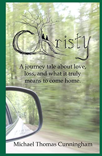 Christy: A journey tale of love, loss, and what it truly means to come home.