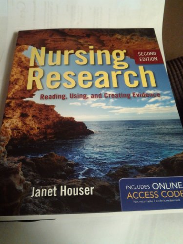 Nursing Research: Reading, Using, and Creating Evidence