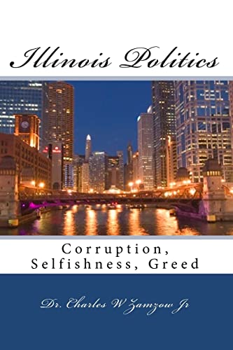 Illinois Politics: Corruption, Selfishness, Greed
