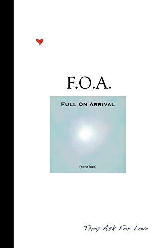 F.O.A. - Full On Arrival: Volume 1