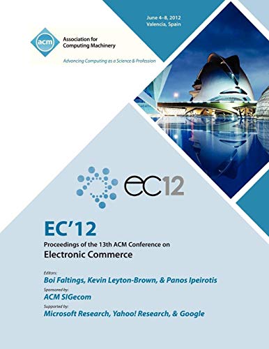EC 12 Proceedings of the 13th ACM Conference on Electronic Commerce