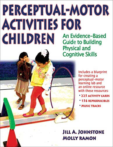 Perceptual-Motor Activities for Children: An Evidence-Based Guide to Building Physical and Cognitive Skills