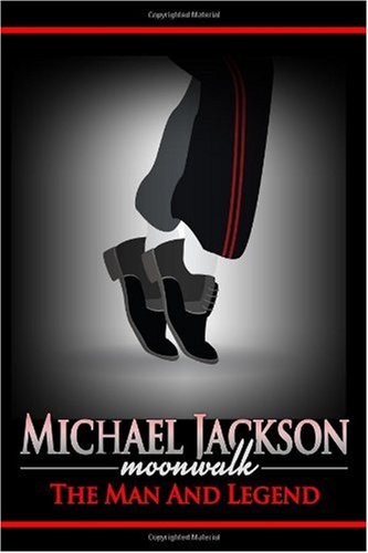 Michael Jackson Moonwalk: The Man And Legend