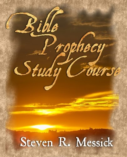 Bible Prophecy Study Course: Volume 1